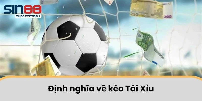 Kèo tài xỉu là gì?