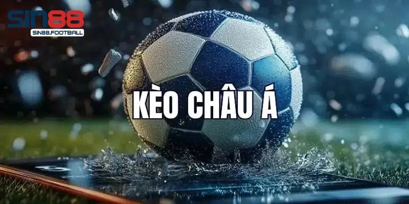 Tổng hợp các loại kèo châu á
