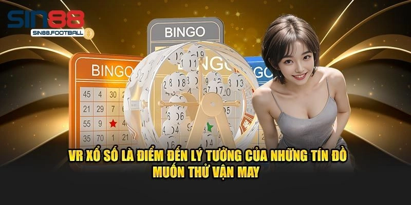 Các hình thức xổ số phổ biến nhất tại sảnh VR